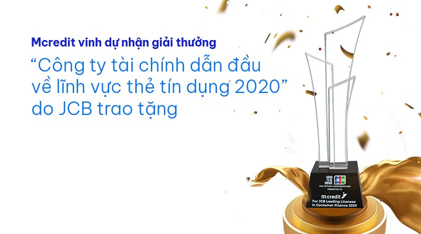 Mcredit nhận cúp "Công ty tài chính dẫn đầu về lĩnh vực Thẻ tín dụng 2020" do JCB trao tặng