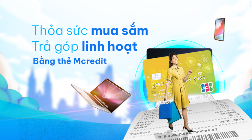 Linh hoạt trả góp với Thẻ tín dụng Mcredit